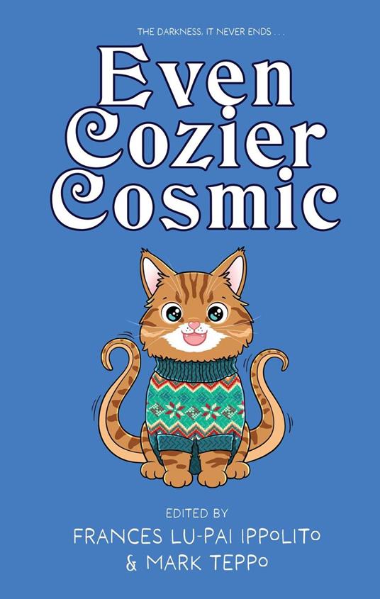 Even Cozier Cosmic