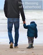 The Blessing Of Fatherhood