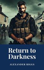 Return to Darkness