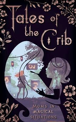 Tales of the Crib - D C Gomez,Jamie Dalton,A N Sage - cover