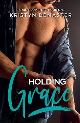 Holding Grace - Kristyn Demaster - cover