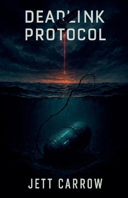 Deadlink Protocol - Jett Carrow - cover