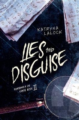 Lies and Disguise - Katryna Lalock - cover