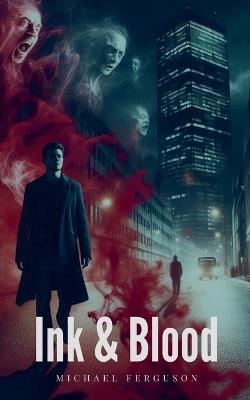 Ink and Blood - Michael Ferguson - cover