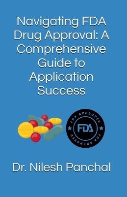 Navigating FDA Drug Approval - Nilesh Panchal - cover