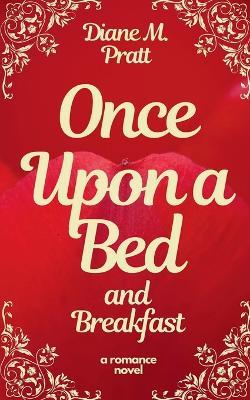 Once Upon a Bed and Breakfast - Diane M Pratt - cover