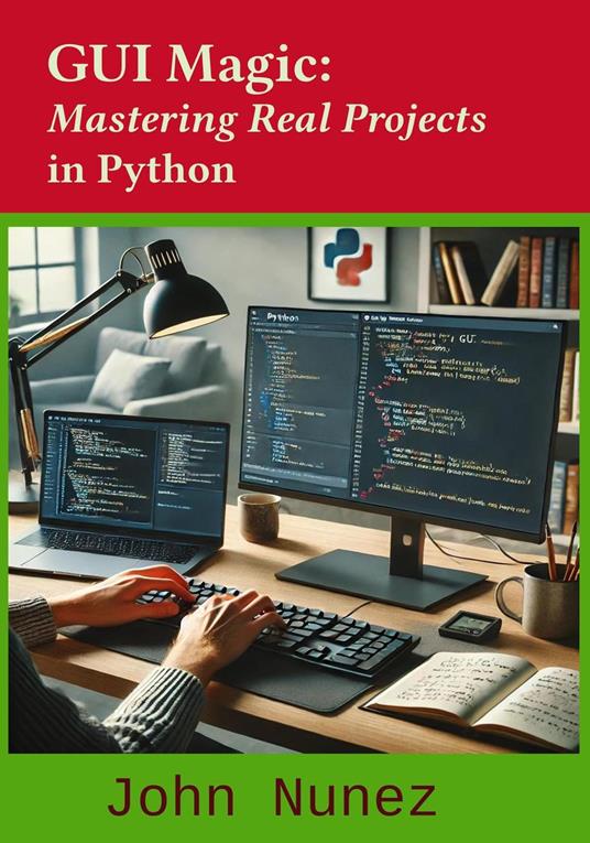 GUI Magic: Mastering Real Projects in Python