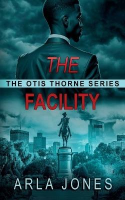 The Facility - Arla Jones - cover