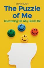 The Puzzle of Me: Discovering the Why Behind Me