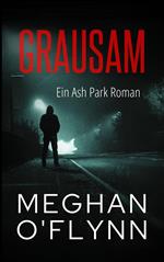 Grausam: Ein Ash Park Roman