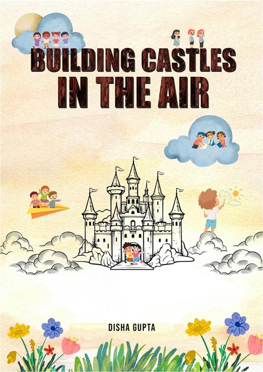 Building Castles in the Air - Disha Gupta - ebook