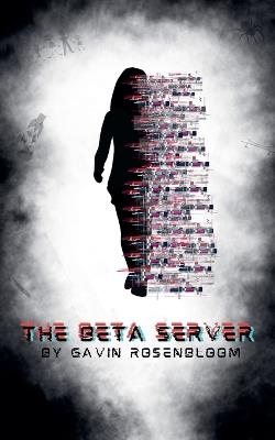 The Beta Server - Gavin Rosenbloom - cover