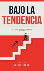 Bajo la Tendencia
