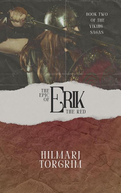 The Epic of Erik The Red - Hilmarj Torgrim - ebook