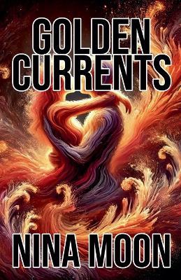 Golden Currents - Nina Moon - cover