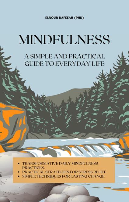 Mindfulness: A Simple and Practical Guide to Everyday Life