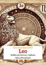Leo: Brilla con Fuerza y Audacia
