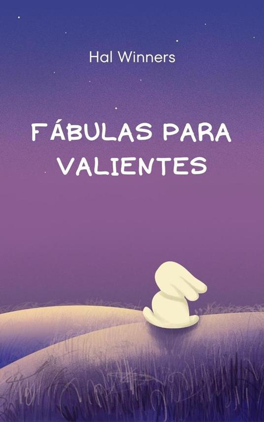 Fábulas para Valientes - Hal Winners - ebook