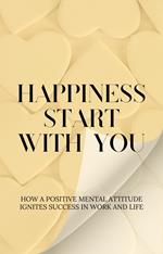 Happiness Start With You