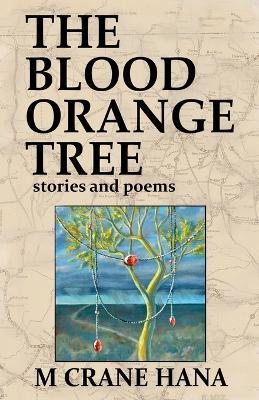 The Blood Orange Tree - M Crane Hana - cover