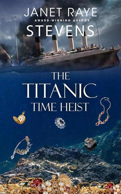 The Titanic Time Heist