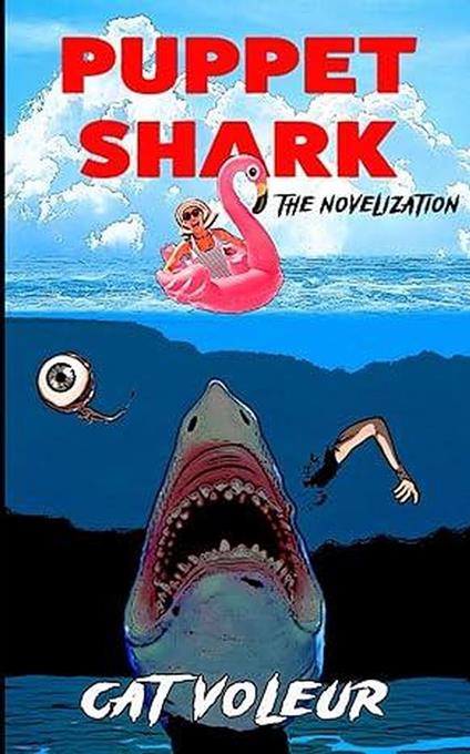 Puppet Shark: The Novelization