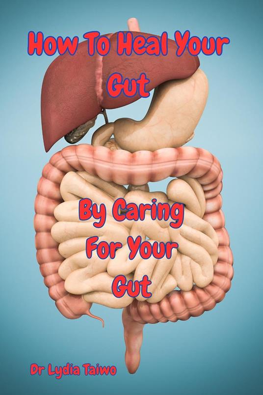 How To Heal Your Gut For All Ages