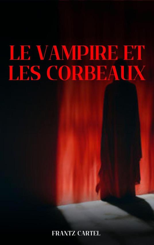 Le vampire et les corbeaux