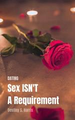 Sex ISN'T A Requirement