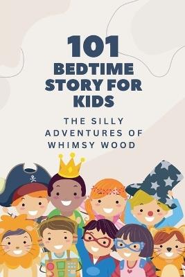 The Silly Adventures of Whimsy Wood - Sompa Akter - cover