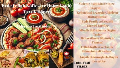 Evde Fellah Köftesi ve Hatay Usulü Tavuk Döner