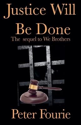 Justice Will Be Done - Peter Fourie - cover