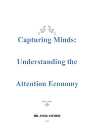 Capturing Minds: Understanding the Attention Economy