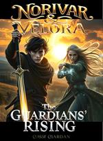 Norivar & Velora 2: The Guardians' Rising