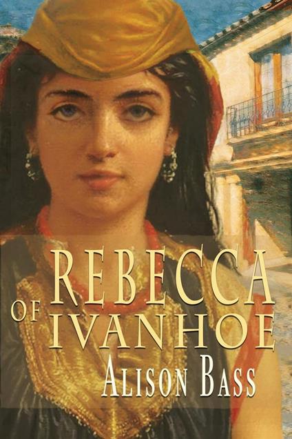 Rebecca of Ivanhoe