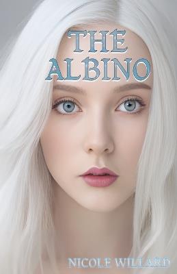 The Albino - Nicole Willard - cover