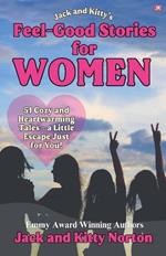 Jack and Kitty's Feel-Good Stories for Women: 51 Cozy and Heartwarming Tales
