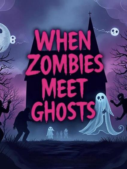 When Zombies Meet Ghosts