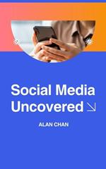 Social Media Uncovered