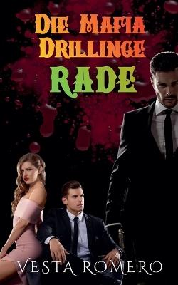 Die Mafia Drillinge: Rade - Vesta Romero - cover