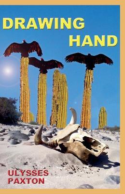 Drawing Hand - Ulysses Paxton - cover