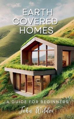 Earth Covered Home - John Wilder - cover