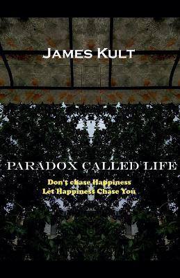 Paradox Called Life - James Kult - cover