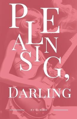 Pleasing, Darling - E L Black - cover