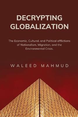 Decrypting Globalization - Waleed Mahmud - cover