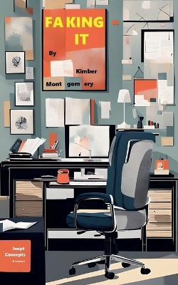 Faking It - Kimber Montgomery - cover