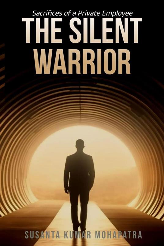 The Silent Warrior Sacrifices of a Private Employee