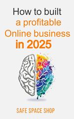 How to build a profitable online business in 2025