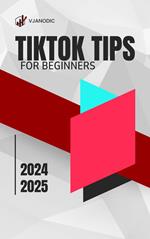 Tiktok Tips for Beginners