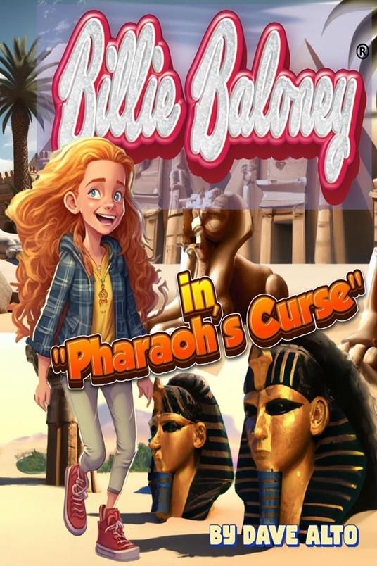 Billie Baloney in Pharaoh's Curse - Dave Alto - ebook